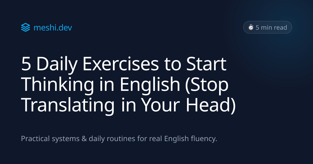 5 Daily Exercises to Start Thinking in English (Stop Translating in ...